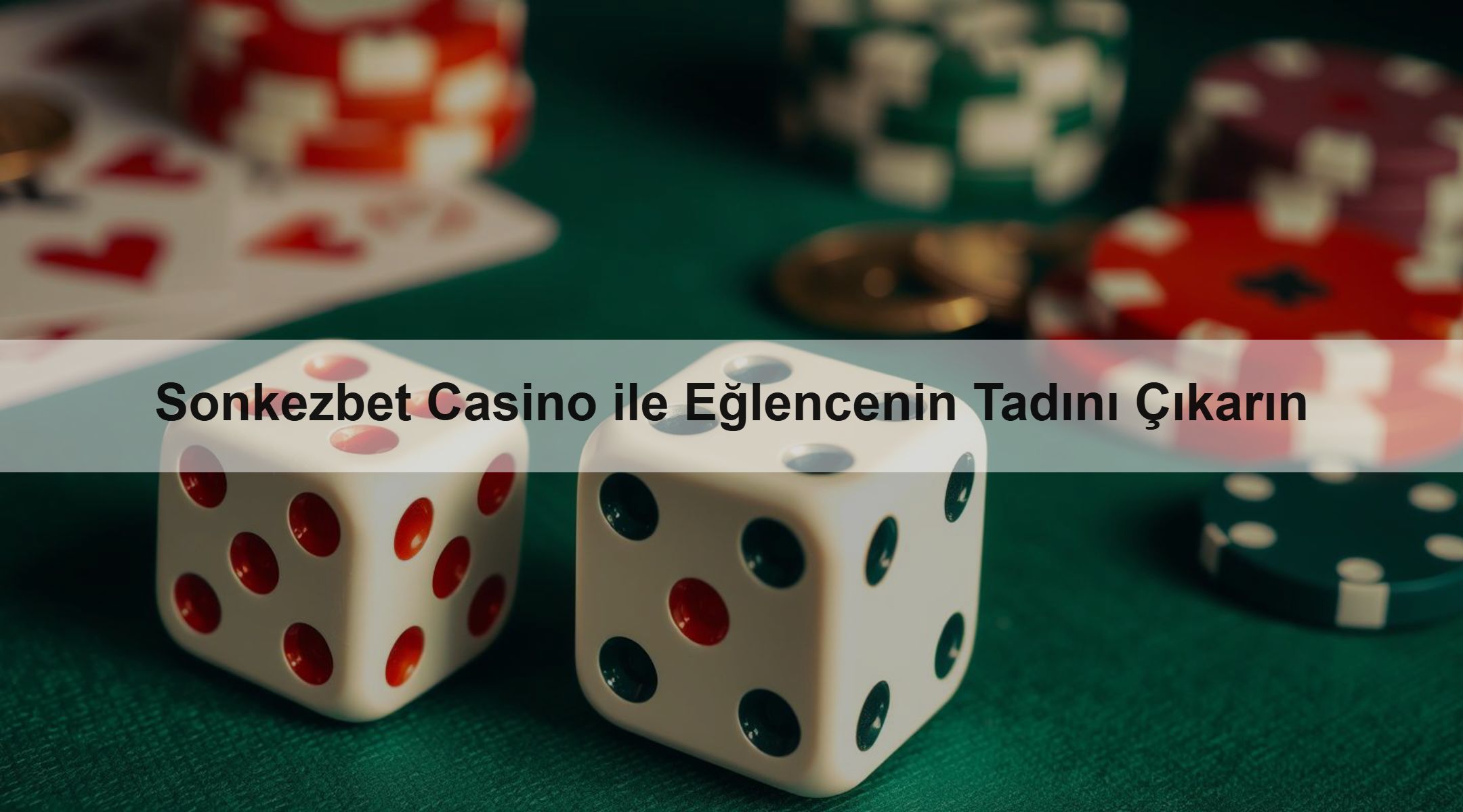 Sonkezbet Casino ile Eğlencenin Tadını Çıkarın