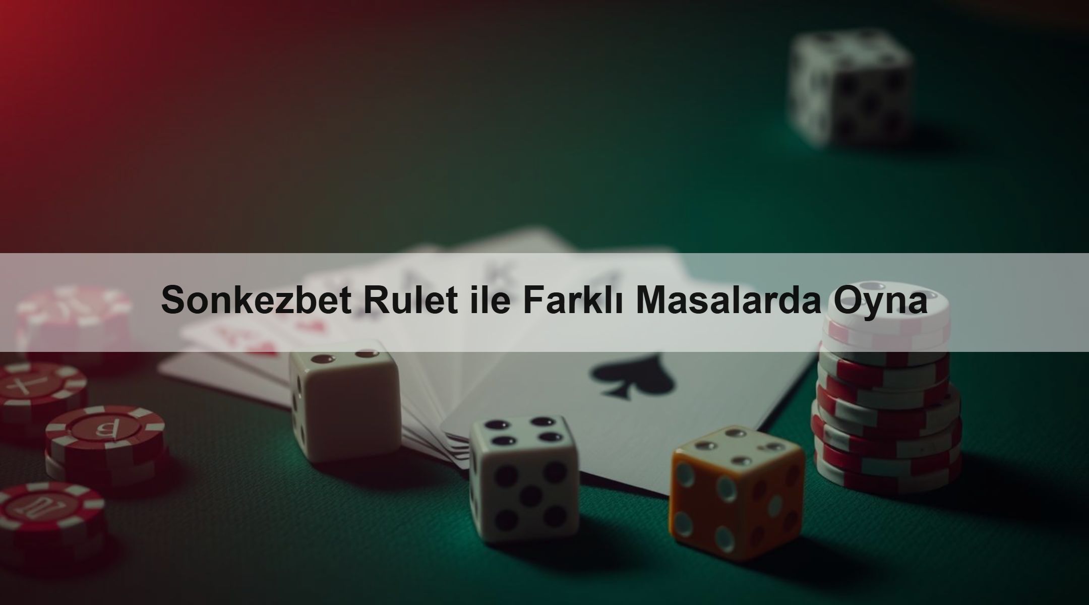 Sonkezbet Rulet ile Farklı Masalarda Oyna