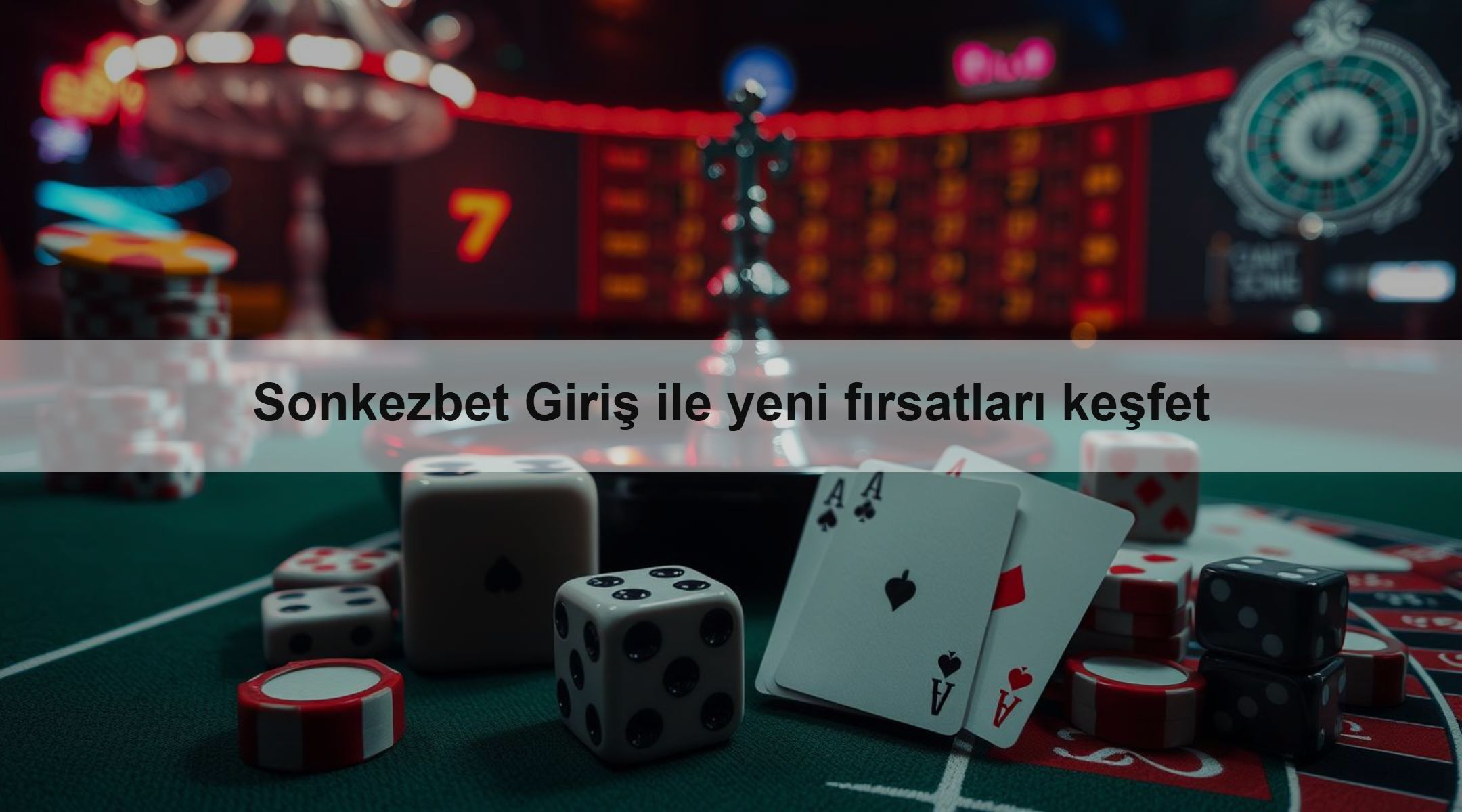 Sonkezbet Giriş ile yeni fırsatları keşfet