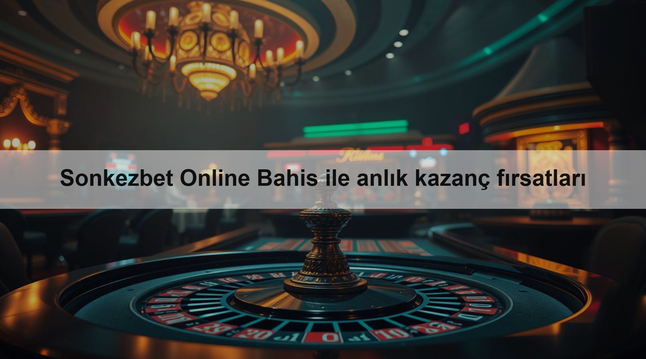 Sonkezbet Online Bahis ile anlık kazanç fırsatları