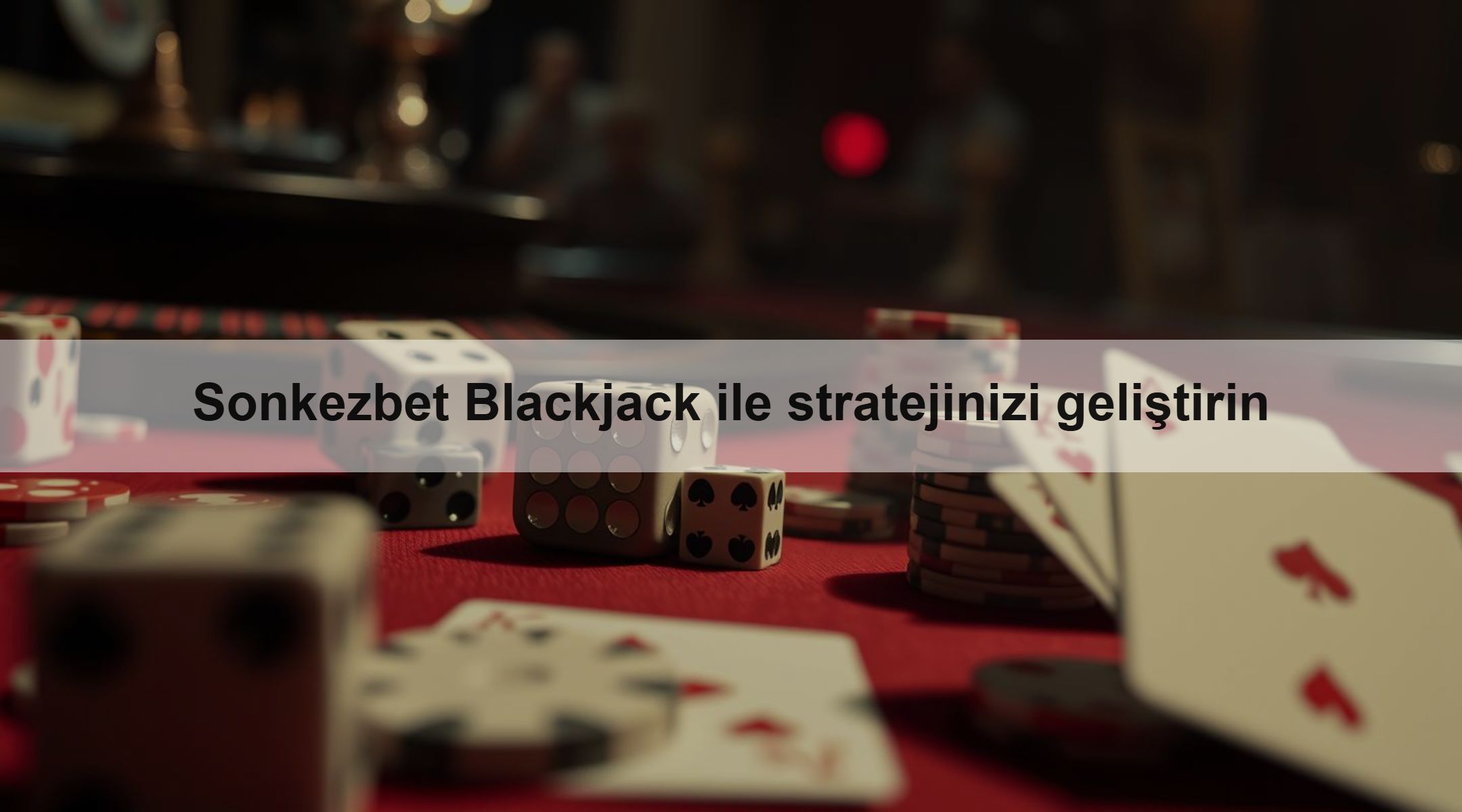 Sonkezbet Blackjack ile stratejinizi geliştirin